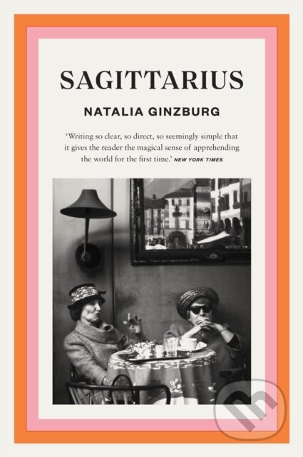 Kniha: Sagittarius (Natalia Ginzburg). Daunt Books, 2023 Kniha: Sagittarius (Natalia Ginzburg). Daunt Books, 2023
