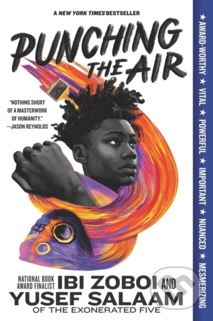 Kniha: Punching the Air (Ibi Zoboi a Yusef Salaam). , 2021 Kniha: Punching the Air (Ibi Zoboi a Yusef Salaam). , 2021