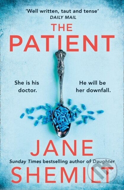 Kniha: The Patient (Jane Shemilt). HarperCollins, 2022 Kniha: The Patient (Jane Shemilt). HarperCollins, 2022