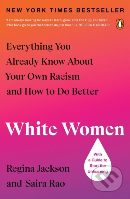 Kniha: White Women (Regina Jackson a Saira Rao). Plume, 2022 Kniha: White Women (Regina Jackson a Saira Rao). Plume, 2022