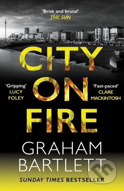Kniha: City on Fire (Graham Bartlett). Allison & Busby, 2024 Kniha: City on Fire (Graham Bartlett). Allison & Busby, 2024