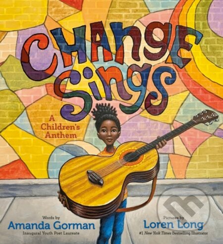 Kniha: Change Sings (Amanda Gorman). Puffin Books, 2023 Kniha: Change Sings (Amanda Gorman). Puffin Books, 2023