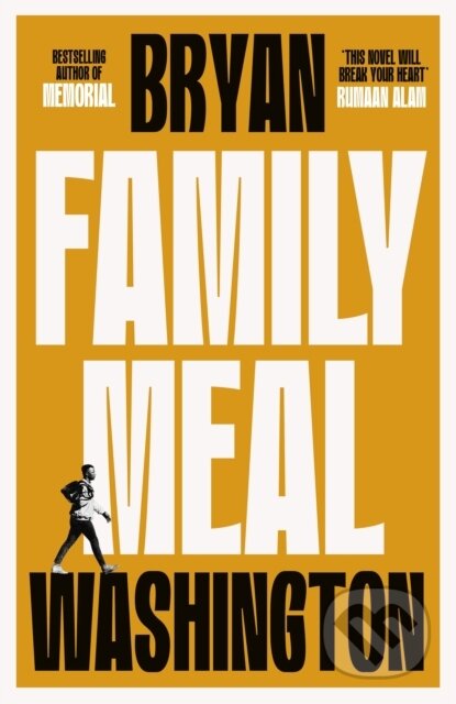 Kniha: Family Meal (Bryan Washington). Atlantic Books, 2023 Kniha: Family Meal (Bryan Washington). Atlantic Books, 2023