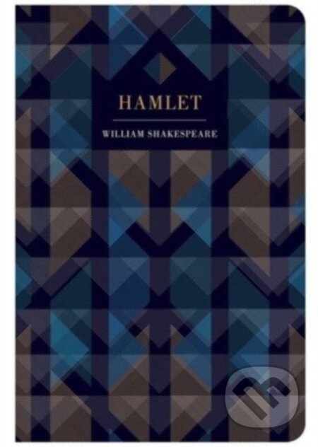 Kniha: Hamlet (William Shakespeare). Chiltern, 2023 Kniha: Hamlet (William Shakespeare). Chiltern, 2023