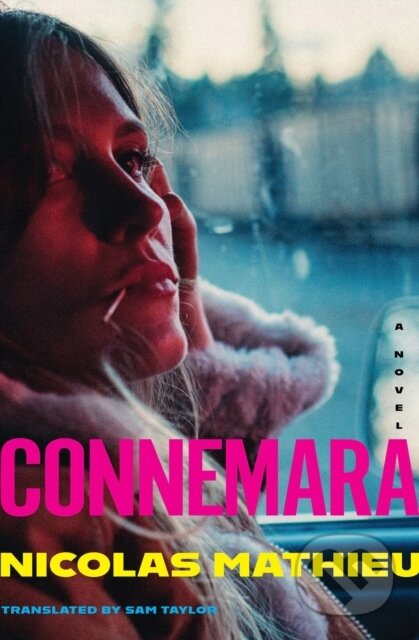 Kniha: Connemara (Nicolas Mathieu a Sam Taylor). Other Press, 2024 Kniha: Connemara (Nicolas Mathieu a Sam Taylor). Other Press, 2024