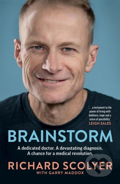 Kniha: Brainstorm (Richard Scolyer). Allen and Unwin, 2024 Kniha: Brainstorm (Richard Scolyer). Allen and Unwin, 2024