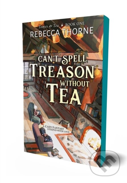 Kniha: Can't Spell Treason Without Tea (Rebecca Thorne). , 2024 Kniha: Can't Spell Treason Without Tea (Rebecca Thorne). , 2024