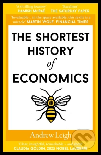 Kniha: The Shortest History of Economics (Andrew Leigh). Old Street Publishing, 2025 Kniha: The Shortest History of Economics (Andrew Leigh). Old Street Publishing, 2025