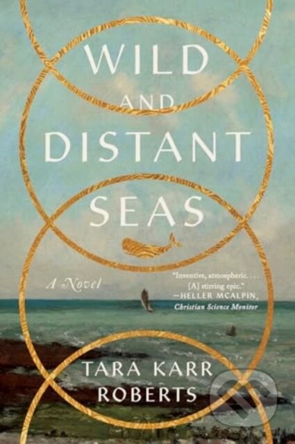 Kniha: Wild and Distant Seas (Tara Karr Roberts). WW Norton & Co, 2025 Kniha: Wild and Distant Seas (Tara Karr Roberts). WW Norton & Co, 2025