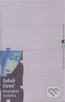 Kniha: Pozdrav Tasova (Jakub Deml), 2013 Kniha: Pozdrav Tasova (Jakub Deml), 2013