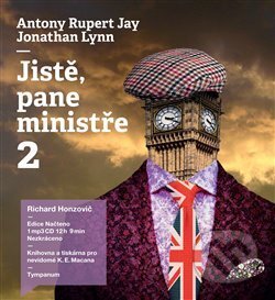 Audiokniha: Jistě, pane ministře 2. (Anthony Rupert Jay a Jonathan Lynn). Tympanum, 2014 Audiokniha: Jistě, pane ministře 2. (Anthony Rupert Jay a Jonathan Lynn). Tympanum, 2014