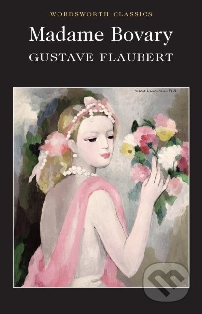 Kniha: Madame Bovary (Gustave Flaubert). Wordsworth, 1993 Kniha: Madame Bovary (Gustave Flaubert). Wordsworth, 1993