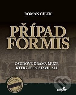 Případ Formis - Roman Cílek, , 2015
