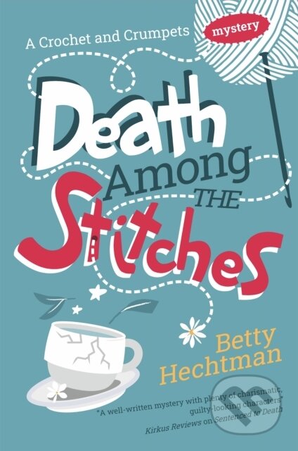 Kniha: Death Among the Stitches (Betty Hechtman). Severn House, 2026 Kniha: Death Among the Stitches (Betty Hechtman). Severn House, 2026