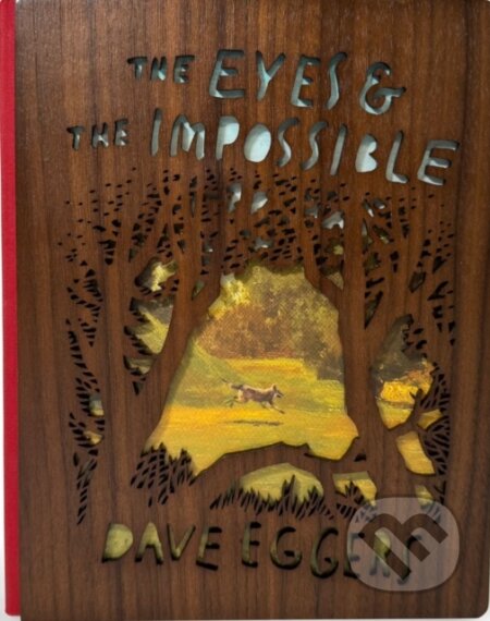 Kniha: The Eyes and the Impossible (Dave Eggers). Andersen, 2024 Kniha: The Eyes and the Impossible (Dave Eggers). Andersen, 2024
