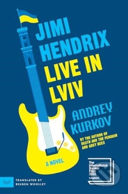 Kniha: Jimi Hendrix Live in Lviv (Andrey Kurkov). HarperCollins, 2024 Kniha: Jimi Hendrix Live in Lviv (Andrey Kurkov). HarperCollins, 2024