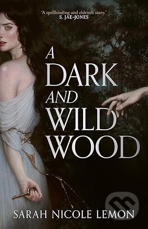 Kniha: A Dark and Wild Wood (Sarah Nicole Lemon). HarperCollins, 2026 Kniha: A Dark and Wild Wood (Sarah Nicole Lemon). HarperCollins, 2026