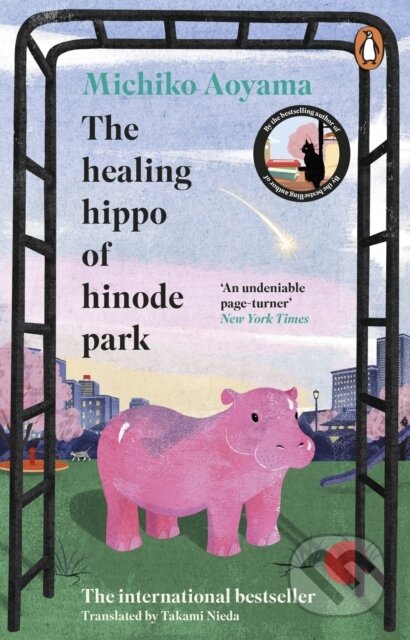 Kniha: The Healing Hippo Of Hinode Park (Michiko Aoyama). Penguin Books, 2026 Kniha: The Healing Hippo Of Hinode Park (Michiko Aoyama). Penguin Books, 2026