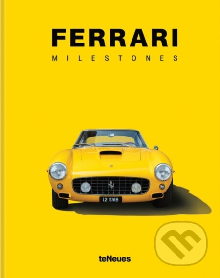 Kniha: Ferrari Milestones (Teneues). teNeues Publishing, 2026 Kniha: Ferrari Milestones (Teneues). teNeues Publishing, 2026