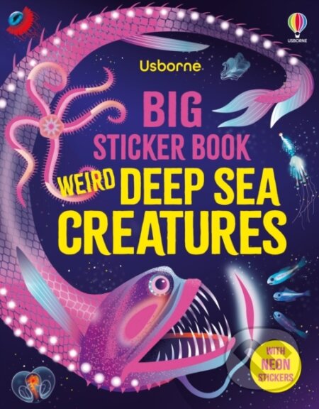 Kniha: Big Sticker Book Weird Deep Sea Creatures (Alice James). Usborne, 2026 Kniha: Big Sticker Book Weird Deep Sea Creatures (Alice James). Usborne, 2026