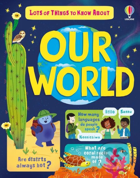 Kniha: Lots of Things to Know About Our World (James MacLaine). Usborne, 2026 Kniha: Lots of Things to Know About Our World (James MacLaine). Usborne, 2026