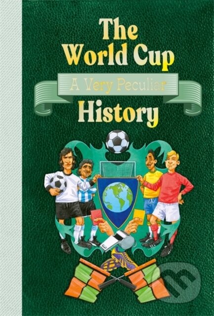 Kniha: The World Cup: A Very Peculiar History (Arscott a David). Bonnier Books, 2026 Kniha: The World Cup: A Very Peculiar History (Arscott a David). Bonnier Books, 2026