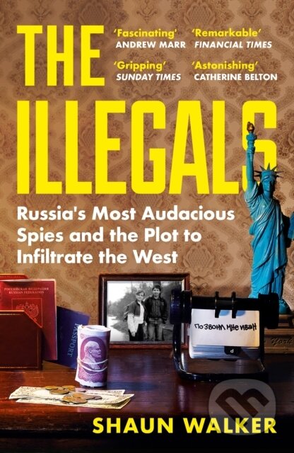 Kniha: The Illegals (Shaun Walker). Profile Books, 2026 Kniha: The Illegals (Shaun Walker). Profile Books, 2026