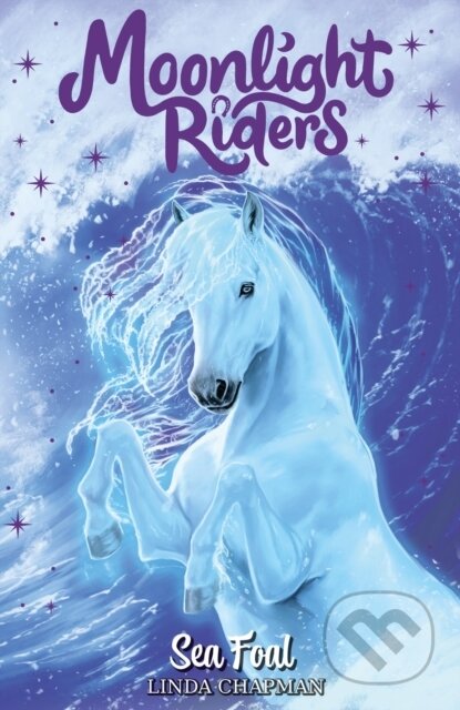 Kniha: Moonlight Riders: Sea Foal (Linda Chapman). Hachette Childrens Group, 2023 Kniha: Moonlight Riders: Sea Foal (Linda Chapman). Hachette Childrens Group, 2023