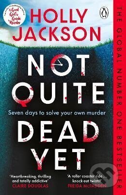 Kniha: Not Quite Dead Yet (Holly Jackson). Penguin Books, 2026 Kniha: Not Quite Dead Yet (Holly Jackson). Penguin Books, 2026