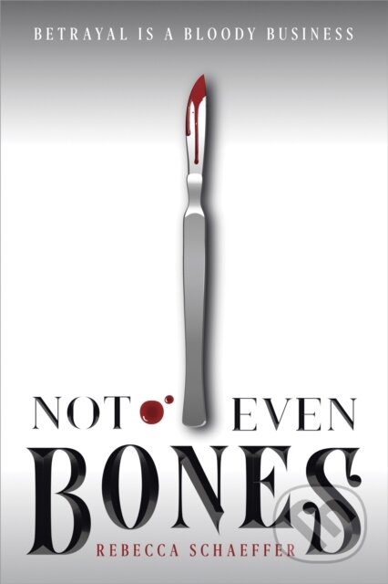 Kniha: Not Even Bones (Rebecca Schaeffer). Clarion Books, 2019 Kniha: Not Even Bones (Rebecca Schaeffer). Clarion Books, 2019