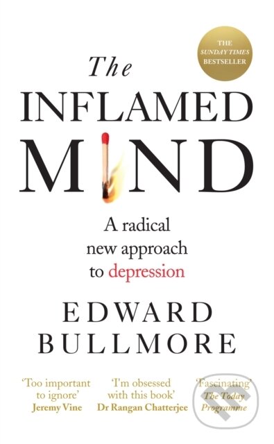 Kniha: The Inflamed Mind (Edward Bullmore). Short Books, 2019 Kniha: The Inflamed Mind (Edward Bullmore). Short Books, 2019
