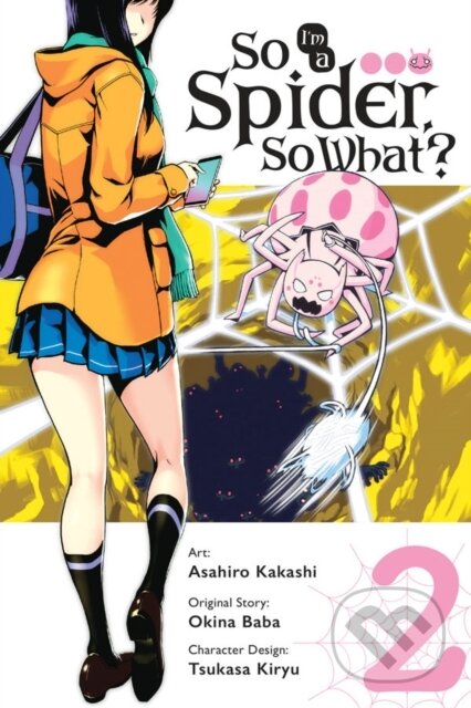 Kniha: So I'm a Spider, So What?, Vol. 2 (manga) (Asahiro Kakashi, Okina Baba a Bianca Pistillo). Yen Press, 2018 Kniha: So I'm a Spider, So What?, Vol. 2 (manga) (Asahiro Kakashi, Okina Baba a Bianca Pistillo). Yen Press, 2018