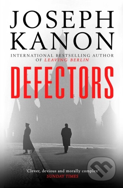 Kniha: Defectors (Joseph Kanon). Simon & Schuster, 2018 Kniha: Defectors (Joseph Kanon). Simon & Schuster, 2018
