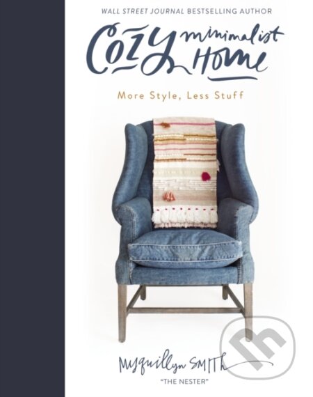 Kniha: Cozy Minimalist Home (Richard Jackson). Zondervan, 2018 Kniha: Cozy Minimalist Home (Richard Jackson). Zondervan, 2018