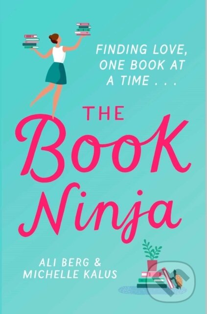Kniha: The Book Ninja (Ali Berg a Michelle Kalus). Simon & Schuster, 2018 Kniha: The Book Ninja (Ali Berg a Michelle Kalus). Simon & Schuster, 2018