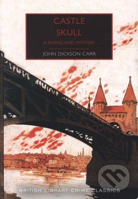 Kniha: Castle Skull (John Dickson Carr). British Library, 2019 Kniha: Castle Skull (John Dickson Carr). British Library, 2019