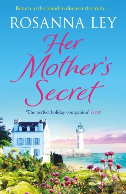Kniha: Her Mother's Secret (Rosanna Ley). Quercus, 2018 Kniha: Her Mother's Secret (Rosanna Ley). Quercus, 2018