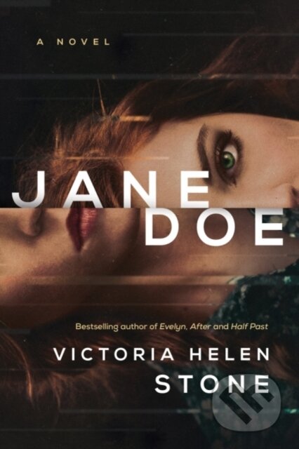 Kniha: Jane Doe (Victoria Helen Stone). Lake Union Publishing, 2018 Kniha: Jane Doe (Victoria Helen Stone). Lake Union Publishing, 2018