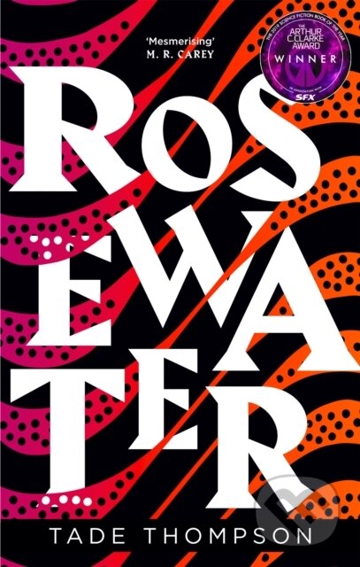 Kniha: Rosewater (Tade Thompson). Orbit, 2018 Kniha: Rosewater (Tade Thompson). Orbit, 2018