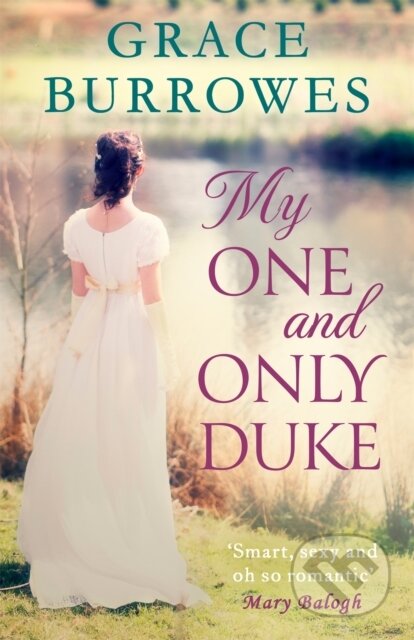 Kniha: My One and Only Duke (Grace Burrowes). Piatkus, 2018 Kniha: My One and Only Duke (Grace Burrowes). Piatkus, 2018