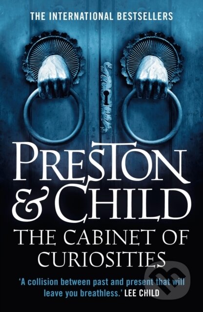 Kniha: The Cabinet of Curiosities (Douglas Preston a Lincoln Child). Head of Zeus, 2018 Kniha: The Cabinet of Curiosities (Douglas Preston a Lincoln Child). Head of Zeus, 2018