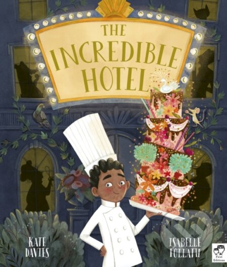 Kniha: The Incredible Hotel (Kate Davies). Frances Lincoln, 2020 Kniha: The Incredible Hotel (Kate Davies). Frances Lincoln, 2020