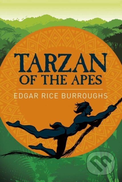 Kniha: Tarzan of the Apes (Edgar Rice Burroughs). Arcturus, 2021 Kniha: Tarzan of the Apes (Edgar Rice Burroughs). Arcturus, 2021