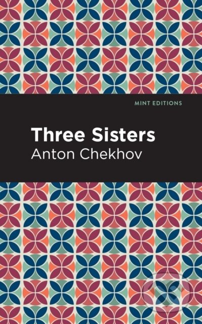 Kniha: Three Sisters (Anton Chekhov). , 2021 Kniha: Three Sisters (Anton Chekhov). , 2021