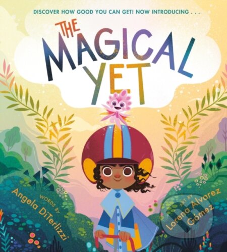 Kniha: The Magical Yet (Angela Diterlizzi). Disney Press, 2020 Kniha: The Magical Yet (Angela Diterlizzi). Disney Press, 2020