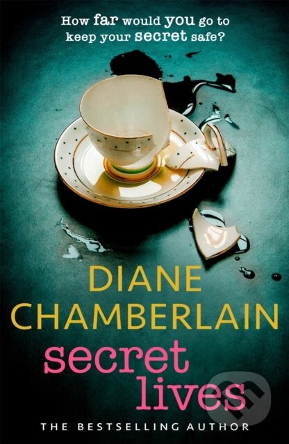 Kniha: Secret Lives: Discover family secrets in this emotional page-turner from the Sunday Times bestselling author (Diane Chamberlain). Headline Book, 2020 Kniha: Secret Lives: Discover family secrets in this emotional page-turner from the Sunday Times bestselling author (Diane Chamberlain). Headline Book, 2020