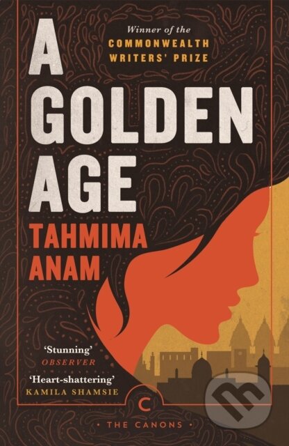 Kniha: A Golden Age (Tahmima Anam). Canongate Books, 2020 Kniha: A Golden Age (Tahmima Anam). Canongate Books, 2020