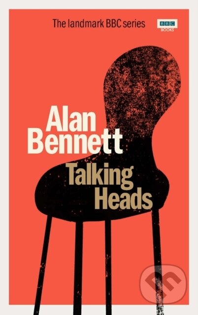 Kniha: Talking Heads (Alan Bennett). BBC Books, 2020 Kniha: Talking Heads (Alan Bennett). BBC Books, 2020
