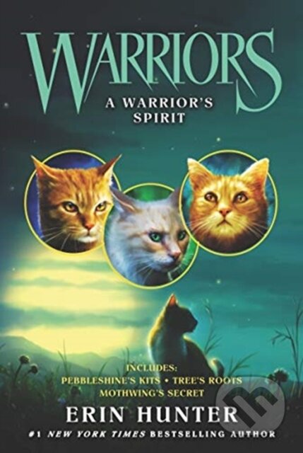 Kniha: Warriors: A Warrior’s Spirit (Hunter Erin). HarperCollins, 2020 Kniha: Warriors: A Warrior’s Spirit (Hunter Erin). HarperCollins, 2020