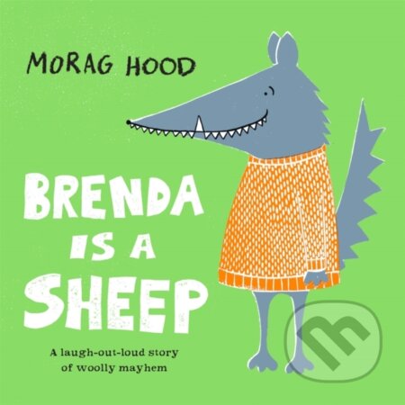 Kniha: Brenda Is a Sheep (Morag Hood). Two Hoots, 2020 Kniha: Brenda Is a Sheep (Morag Hood). Two Hoots, 2020